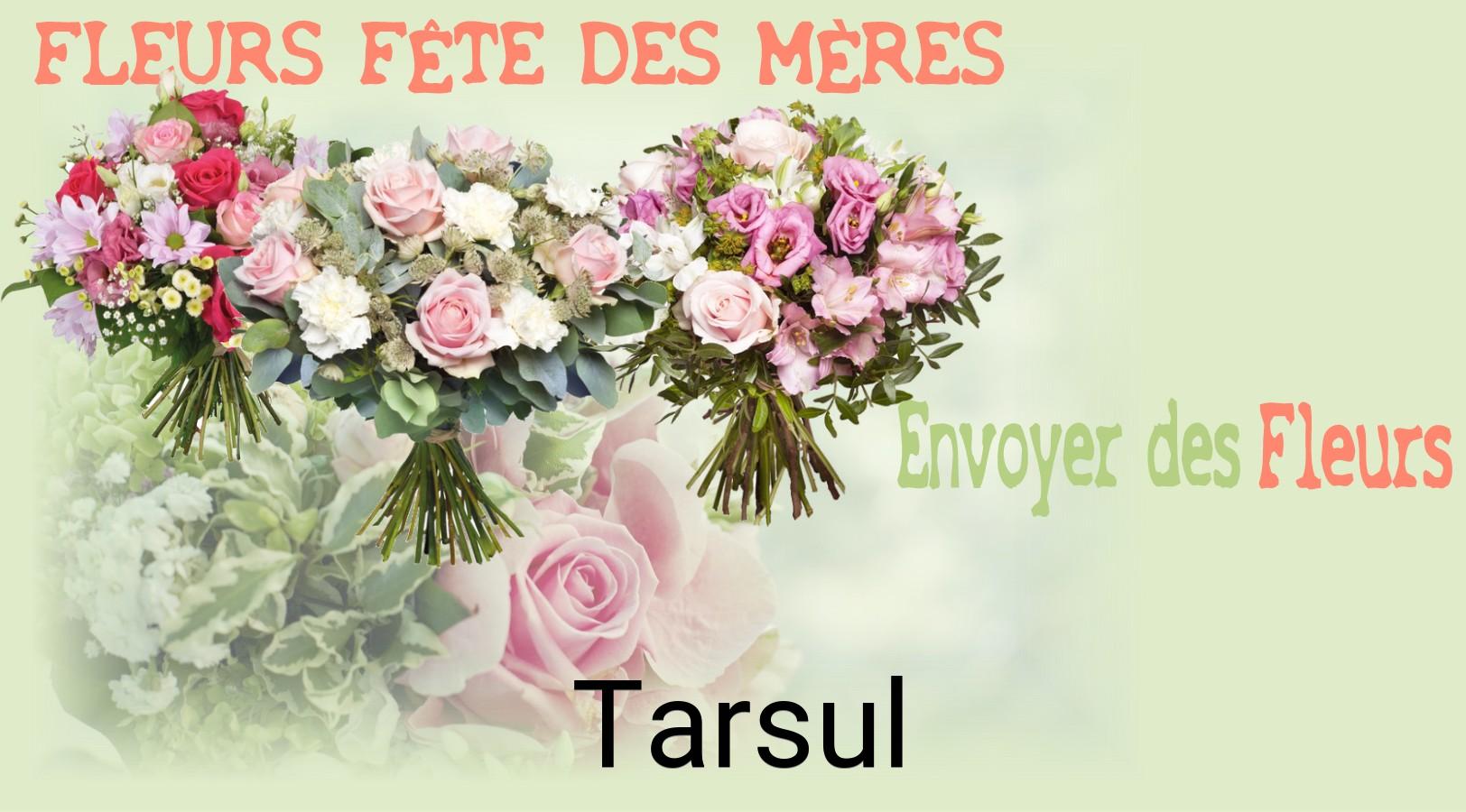 Bouquet de Fête des Mères livré à Tarsul